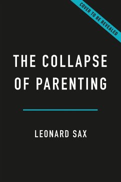 The Collapse of Parenting - Sax, Leonard
