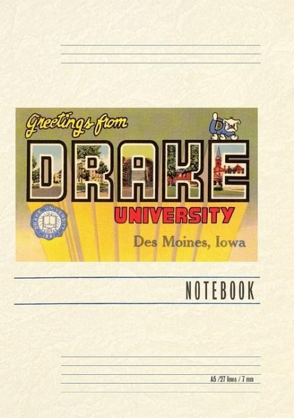 Vintage Lined Notebook Greetings from Drake University, Des Moines Vintage Lined Notebook Greetings from Drake University, Des Moines