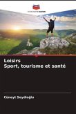 Loisirs Sport, tourisme et santé