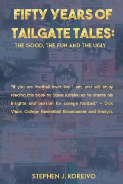 Fifty Years of Tailgate Tales - Koreivo, Stephen J