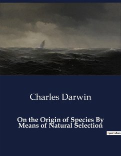 On the Origin of Species By Means of Natural Selection - Darwin, Charles