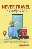 Never Travel in a Straight Line