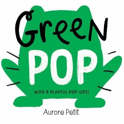 Green Pop (with 6 Playful Pop-Ups!) - Petit, Aurore
