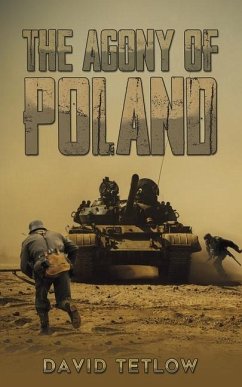 The Agony of Poland - Tetlow, David