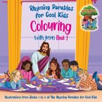 Colouring With Jesus Book 1- Illustrations From Books 1 to 3 of The Rhyming Parables For Cool Kids!