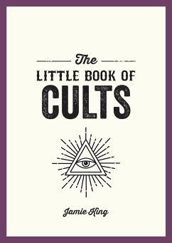 The Little Book of Cults - King, Jamie