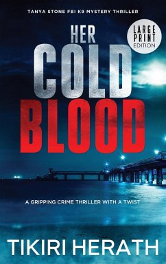 Her Cold Blood - LARGE PRINT EDITION - Herath, Tikiri