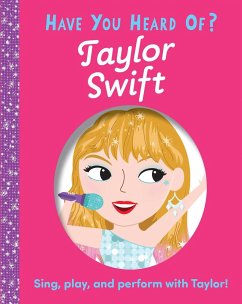 Have You Heard of Taylor Swift? - Editors of Silver Dolphin Books