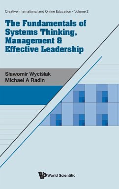 FUNDAMENTALS SYSTEMS THINKING, MGMT & EFFECTIVE LEADERSHIP - Slawomir Wycislak, Michael A Radin