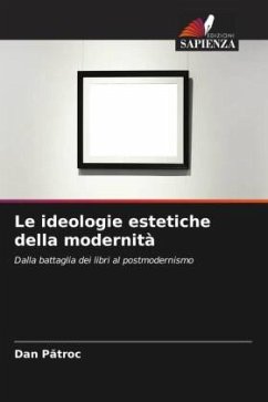 Le ideologie estetiche della modernità - Patroc, Dan