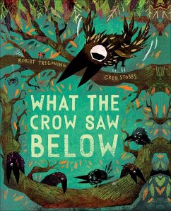 What the Crow Saw Below - Tregoning, Robert