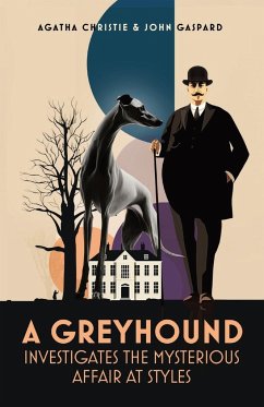 A Greyhound Investigates The Mysterious Affair At Styles - Christie, Agatha