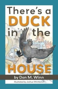 There's a Duck in the House - Winn, Don M
