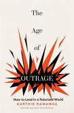 The Age of Outrage: How to Lead in a Polarized World