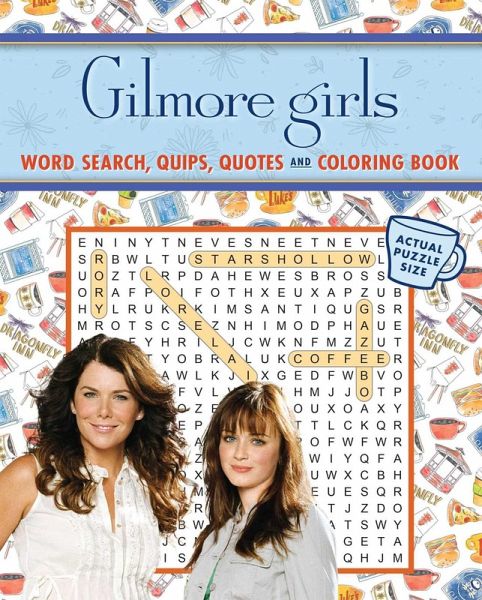 Gilmore Girls Word Search, Quips, Quotes, and Coloring Book Gilmore Girls Word Search, Quips, Quotes, and Coloring Book