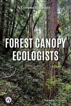 Forest Canopy Ecologists - Vizcarra, Natasha