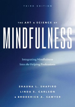 The Art and Science of Mindfulness - Shapiro, Shauna L; Carlson, Linda E; Sawyer, Broderick A