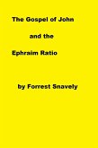 The Gospel of John and the Ephraim Ratio (eBook, ePUB) The Gospel of John and the Ephraim Ratio (eBook, ePUB)