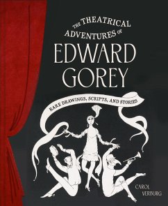 The Theatrical Adventures of Edward Gorey - Verburg, Carol