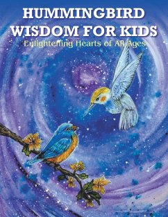 HUMMINGBIRD WISDOM FOR KIDS - Watson Ph. D., Rosemary