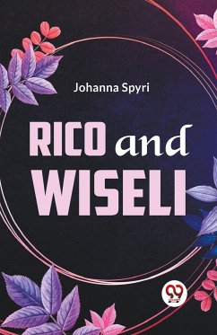 Rico And Wiseli - Spyri, Johanna