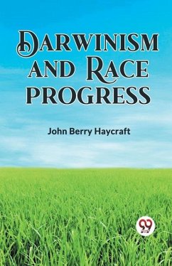Darwinism and Race Progress - Haycraft, John Berry