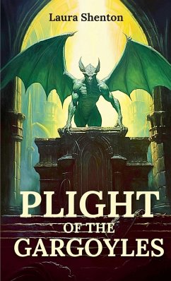 Plight of the Gargoyles - Shenton, Laura