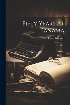 Fifty Years At Panama - Robinson, Tracy
