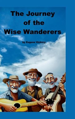 The Journey of the Wise Wanderers - Vickery, Eugene