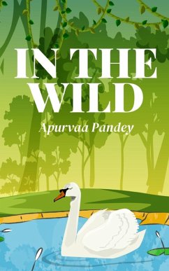 In The Wild - Pandey, Apurvaa In The Wild - Pandey, Apurvaa