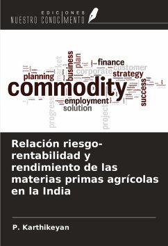Cover Relación riesgo-rentabilidad y rendimiento de las materias primas agrícolas en la India