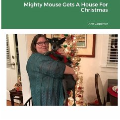 Mighty Mouse Gets A House For Christmas - Carpenter, Ann