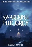 Awakening the Grey