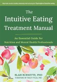 The Intuitive Eating Treatment Manual