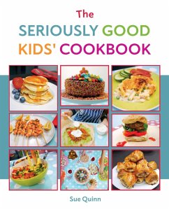 The Seriously Good Kids Cookbook - Quinn, Sue
