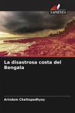 La disastrosa costa del Bengala