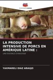 LA PRODUCTION INTENSIVE DE PORCS EN AMÉRIQUE LATINE :