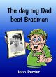 The Day My Dad Beat Bradman (eBook,... - Bild 1