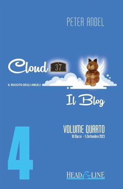 Cloud 37 - Il Blog - Volume Quarto - Angel, Peter