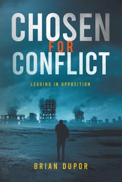 Chosen For Conflict - Dupor, Brian