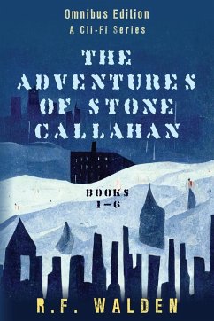 The Adventures of Stone Callahan - Walden, R. F.