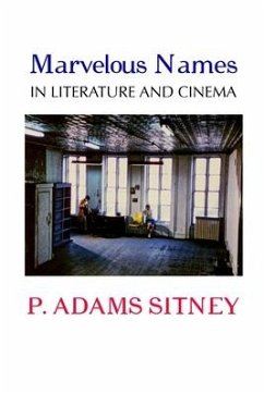 Marvelous Names in Literature and Cinema - Sitney, P Adams