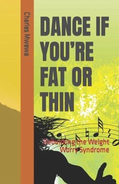 Dance If You're Fat or Thin - Mwewa, Charles