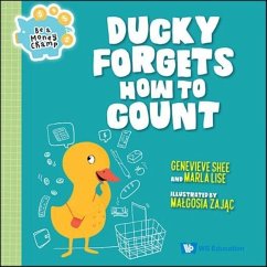 Ducky Forgets How to Count - Shee, Genevieve Shu Hua; Lise, Marla