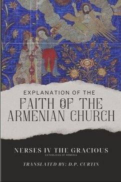 Explanation of the Faith of the Armenian Church - Nerses IV the Gracious