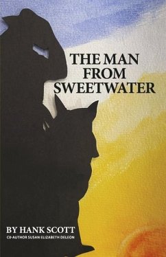 The Man from Sweetwater - Scott, Hank; DeLeon, Susan Elizabeth