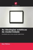 As ideologias estéticas da modernidade