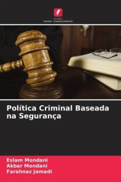 Política Criminal Baseada na Segurança - Mondani, Eslam;Mondani, Akbar;Jamadi, Farahnaz