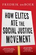 How Elites Ate the Social Justice... - Bild 1
