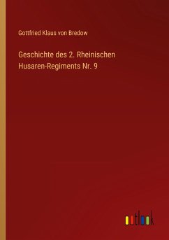Geschichte des 2. Rheinischen Husaren-Regiments Nr. 9 - Bredow, Gottfried Klaus von